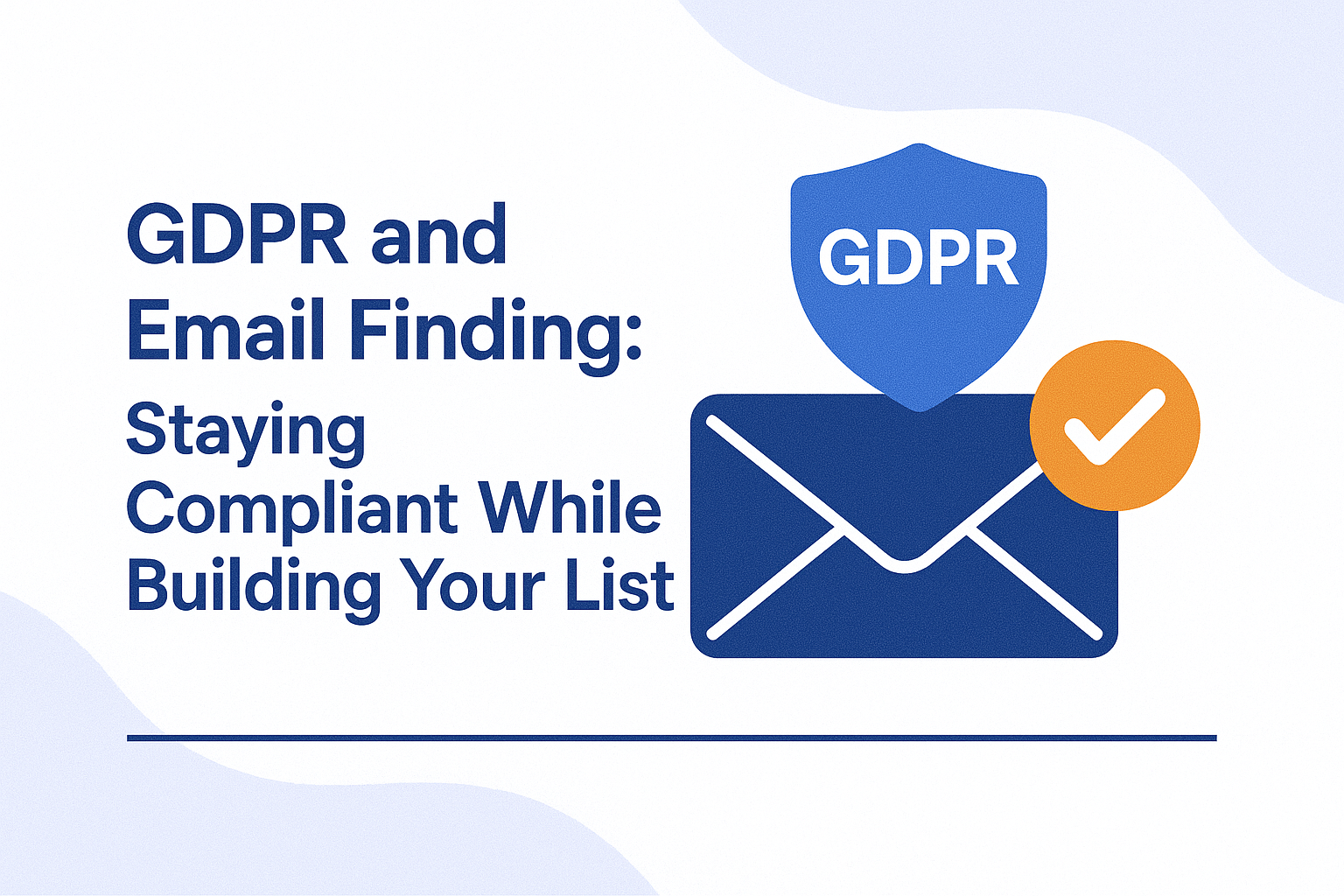 GDPR and Email Finding: Staying Compliant While Building Your List