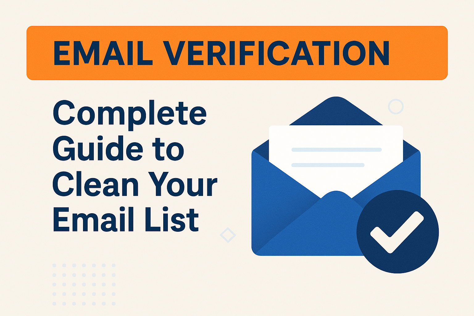 Email Verification: Complete Guide to Clean Your Email List
