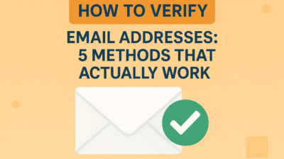 How to Verify Email Addresses: 5 Methods That Actually Work