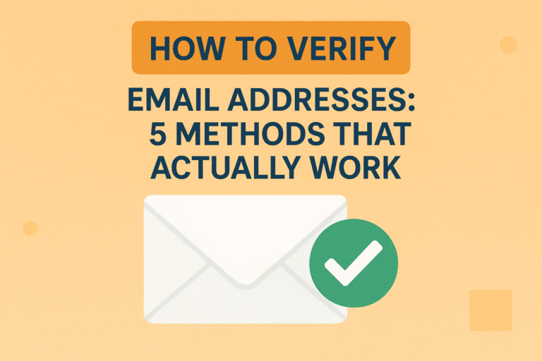 How to Verify Email Addresses: 5 Methods That Actually Work
